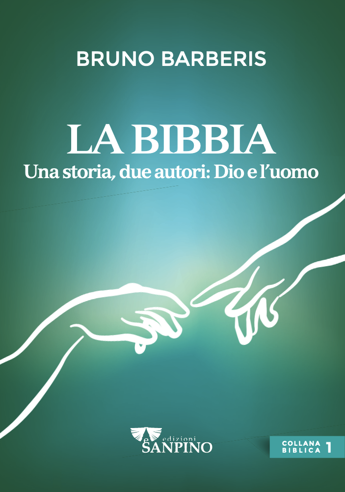 LA BIBBIA. UNA STORIA, DUE AUTORI: DIO E L'UOMO - Bruno Barberis - Edizioni  Sanpino - Libri per giovani e adulti
