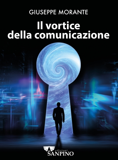 IL VORTICE DELLA COMUNICAZIONE – Giuseppe Morante