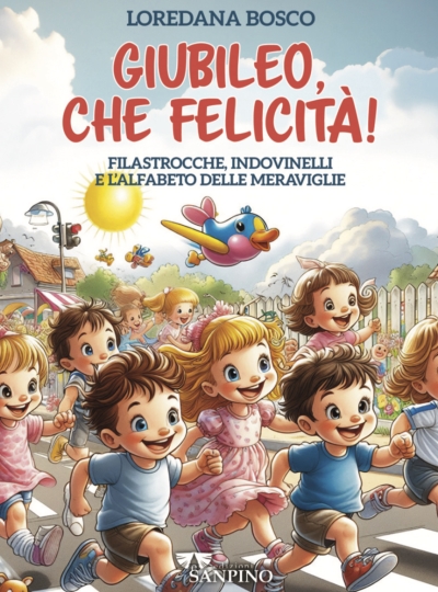 GIUBILEO, CHE FELICITA’! – Loredana Bosco