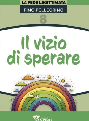 IL VIZIO DI SPERARE – Pino Pellegrino