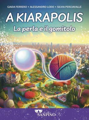 A KIARAPOLIS – Giada Ferrero – Alessandro Lodo – Silvia Percivalle