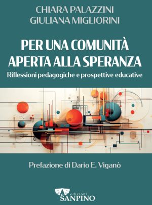 PER UNA COMUNITÀ APERTA ALLA SPERANZA – Chiara Palazzini e Giovanna Migliorini