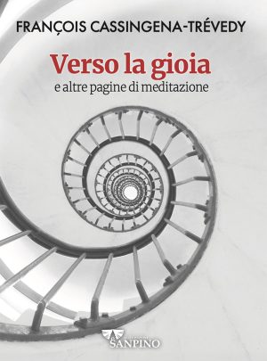 VERSO LA GIOIA – François Cassingena-Trévedy