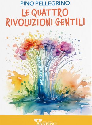 LE QUATTRO RIVOLUZIONI GENTILI – Pino Pellegrino