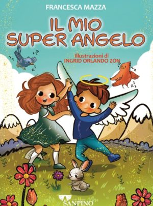 IL MIO SUPER ANGELO – Francesca Mazza