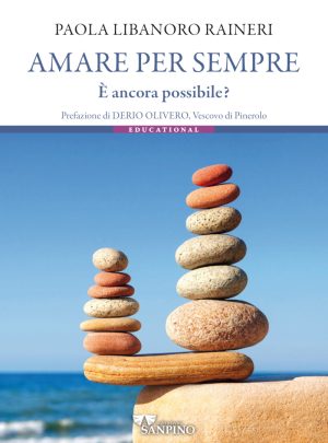 AMARE PER SEMPRE – Paola Libanoro Raineri