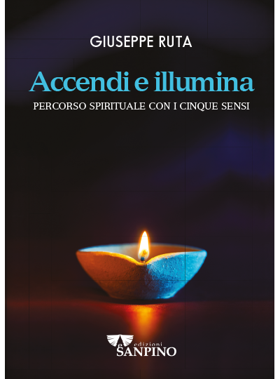 ACCENDI E ILLUMINA - Giuseppe Ruta