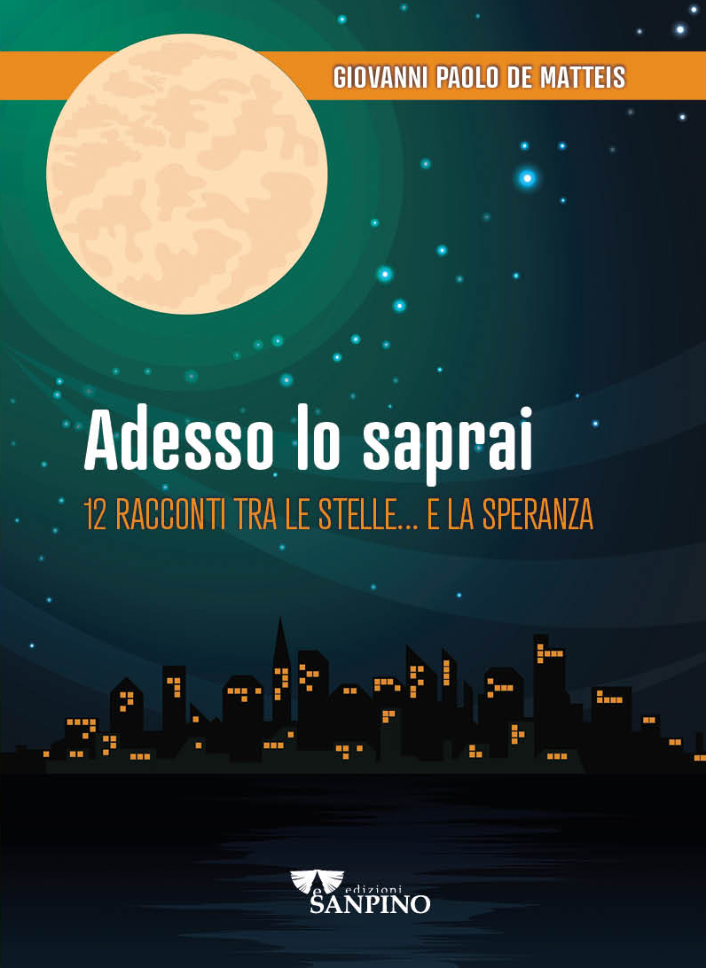 ADESSO LO SAPRAI - Giovanni Paolo De Matteis