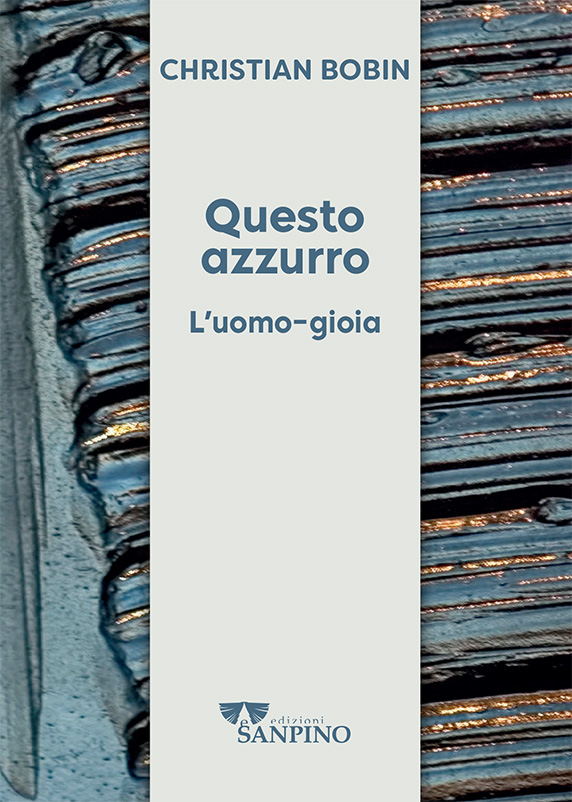 QUESTO AZZURRO - L'UOMO GIOIA - Christian Bobin