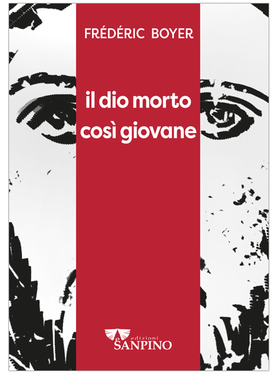 IL DIO MORTO COSI' GIOVANE - Frédéric Boyer