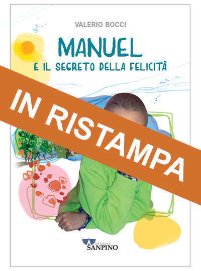 MANUEL E IL SEGRETO DELLA FELICITÀ - Valerio Bocci