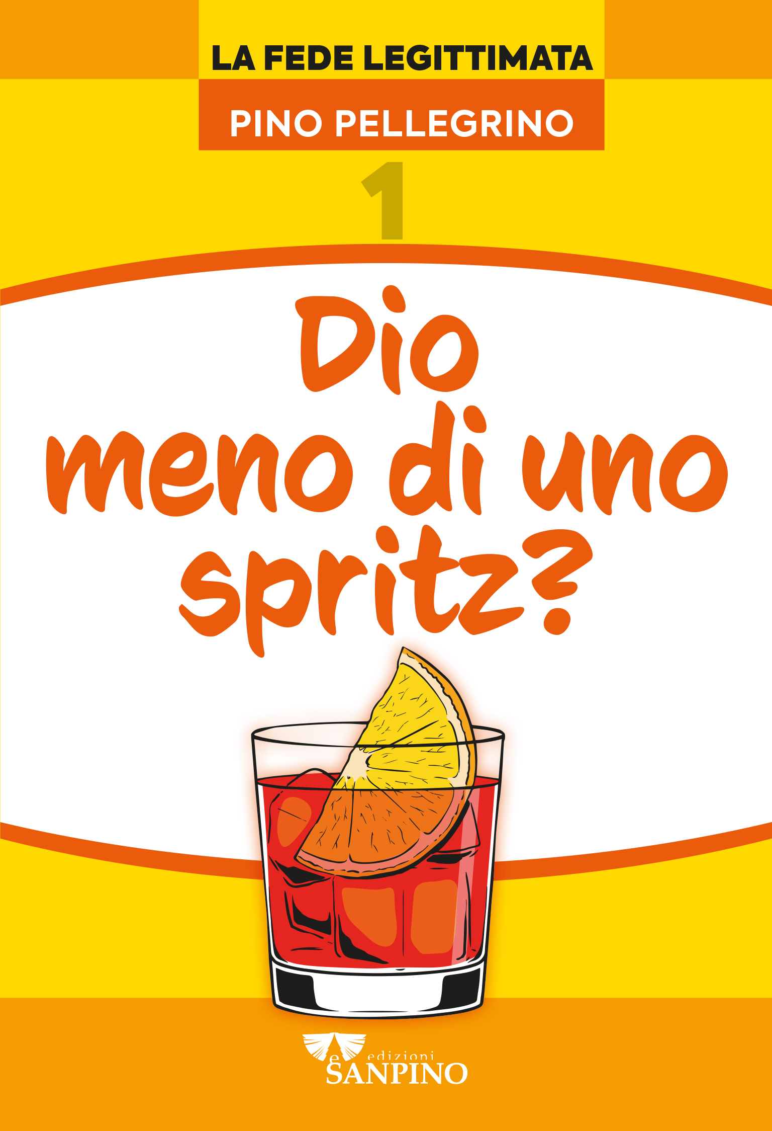 DIO MENO DI UNO SPRITZ! - Pino Pellegrino