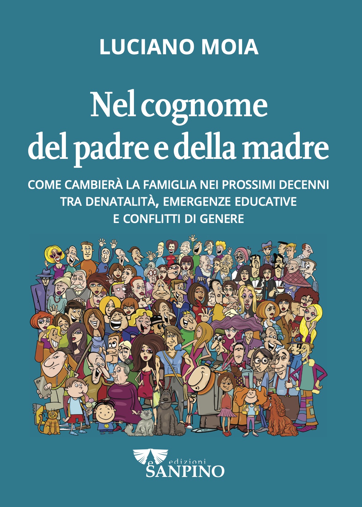 NEL COGNOME DEL PADRE E DELLA MADRE - Luciano Moia