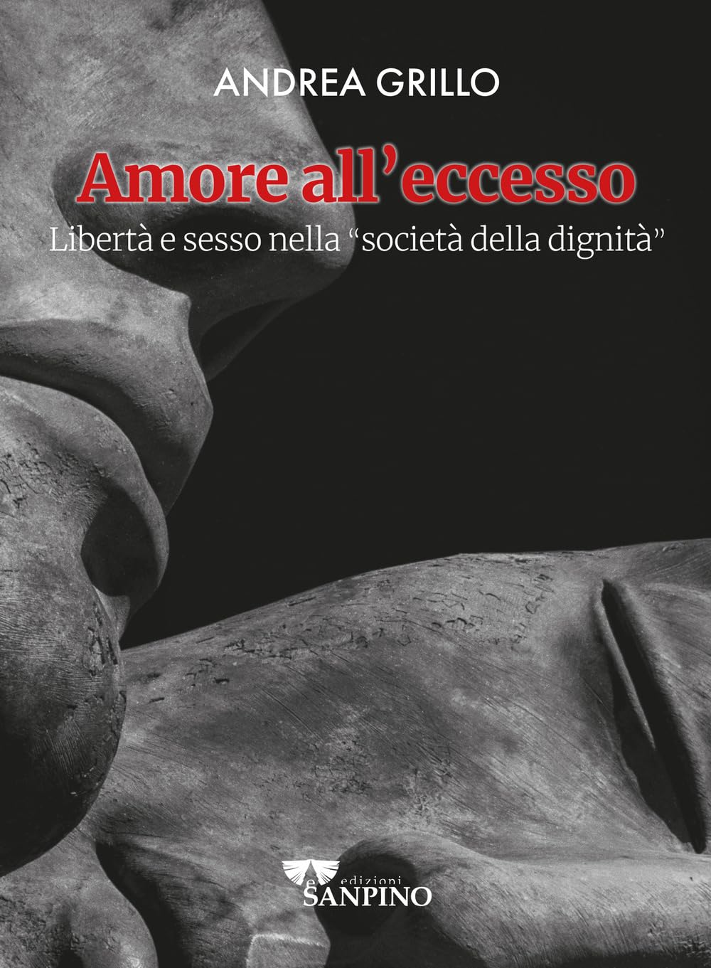 AMORE ALL'ECCESSO - Andrea Grillo
