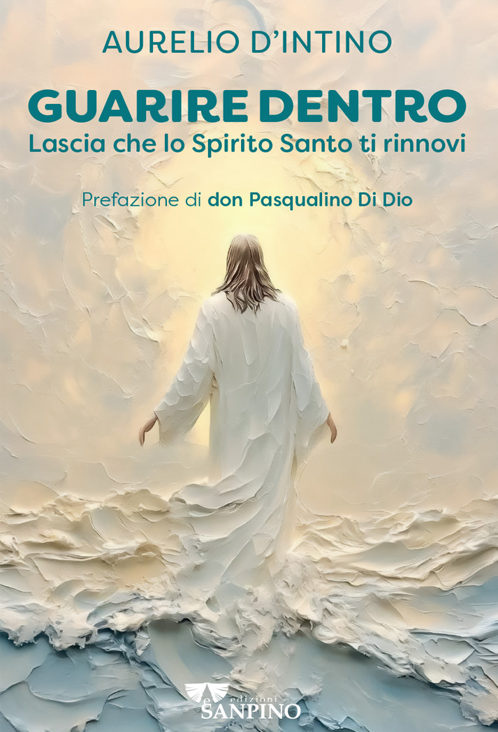 GUARIRE DENTRO - Aurelio D'Intino