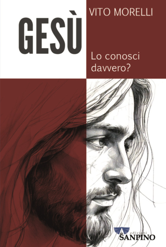 GESÙ. LO CONOSCI DAVVERO? - Vito Morelli