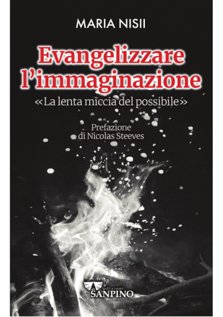 EVANGELIZZARE L’IMMAGINAZIONE - Maria Nisii