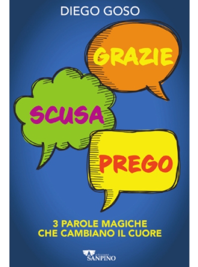 GRAZIE. SCUSA. PREGO – Diego Goso