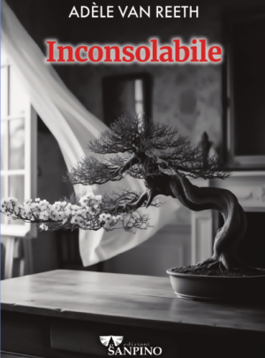 INCONSOLABILE – Adèle Van Reeth