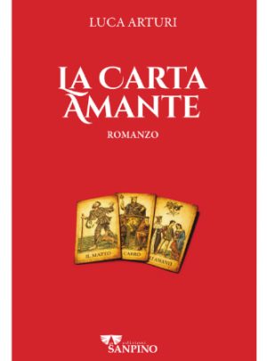 LA CARTA AMANTE, ROMANZO – Luca Arturi